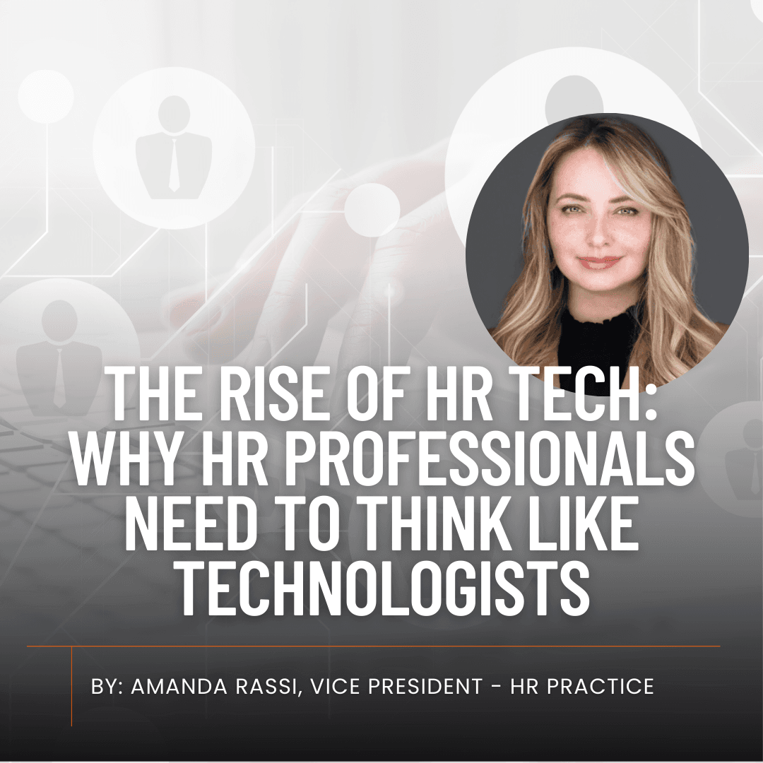 The Rise of HR Tech: Why HR Professionals Need to Think Like Technologists